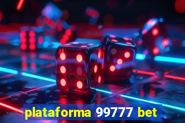 plataforma 99777 bet